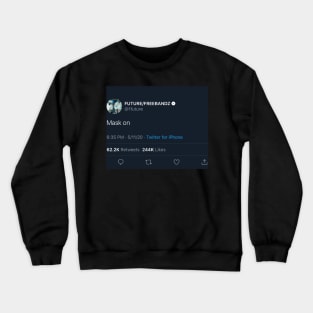 Mask On Crewneck Sweatshirt